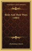 Birds And Their Ways (1883)