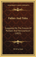Fables And Tales: Suggested By The Frescos Of Pompeii And Herculaneum (1835)