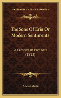 The Sons Of Erin Or Modern Sentiments