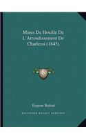 Mines de Houille de L'Arrondissement de Charleroi (1845)
