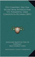 Comitien, Das Vim Facere Beim Interdictum Uti Possidetis, Uber Constituta Pecunia (1891)