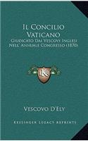 Il Concilio Vaticano: Giudicato Dai Vescovi Inglesi Nell' Annuale Congresso (1870)