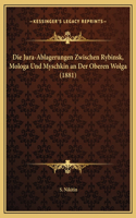 Die Jura-Ablagerungen Zwischen Rybinsk, Mologa Und Myschkin an Der Oberen Wolga (1881)