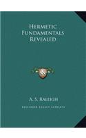 Hermetic Fundamentals Revealed