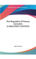 Post Biographies of Famous Journalists