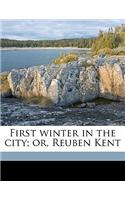 First Winter in the City; Or, Reuben Kent