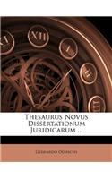 Thesaurus Novus Dissertationum Juridicarum ...
