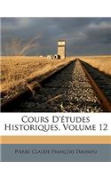 Cours D'Tudes Historiques, Volume 12