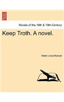 Keep Troth. a Novel.