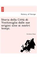 Storia Della Citta Di Ventimiglia Dalle Sue Origini Sino AI Nostri Tempi.