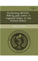 Predicting NCLEX-Rnreg Pass Rates: A Regional Study in the United States