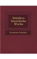 Schillers S?mmtliche Werke