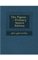 The Pigeon...
