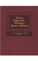 Henry Sidgwick - Primary Source Edition