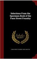 Selections From the Specimen Book of the Fann Street Foundry