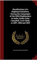 Recollections of a Highland Subaltern, During the Campaigns of the 93rd Highlanders in India, Under Colin Campbell, Lord Clyde, in 1857, 1858 and 1859