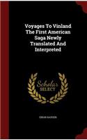 Voyages to Vinland the First American Saga Newly Translated and Interpreted