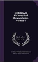 Medical and Philosophical Commentaries, Volume 6