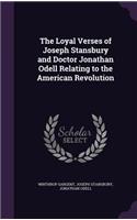 The Loyal Verses of Joseph Stansbury and Doctor Jonathan Odell Relating to the American Revolution