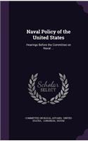 Naval Policy of the United States: (English)