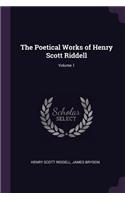 The Poetical Works of Henry Scott Riddell; Volume 1