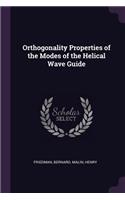 Orthogonality Properties of the Modes of the Helical Wave Guide