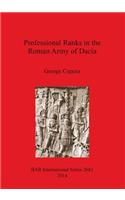 Professional Ranks in the Roman Army of Dacia