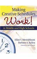 Making Creative Schedules Work in Middle and High Schools
