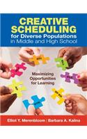 Creative Scheduling for Diverse Populations in Middle and High School