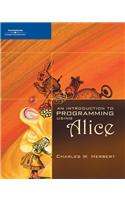 An Introduction to Programming Using Alice