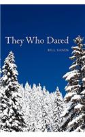 They Who Dared