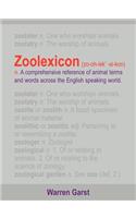 Zoolexicon (Zo-Oh-Lek'-Si-Kon) N.