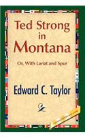 Ted Strong in Montana
