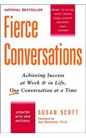 Fierce Conversations: Achieving Sucess at Work and in Life One Conversation at a Time