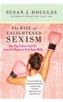 The Rise of Enlightened Sexism