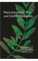 Peace Journalism, War and Conflict Resolution