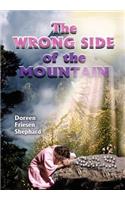 The Wrong Side of the Mountain