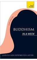 Buddhism In A Week: Teach Yourself
