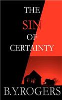 The Sin of Certainty