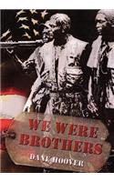 We Were Brothers