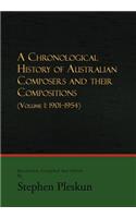 A Chronological History of Australian Composers and Their Compositions