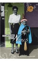 Even Witches Have Names