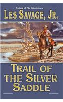 Trail of the Silver Saddle