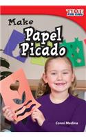 Make Papel Picado (Library Bound)