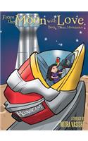 From the Moon with Love: a Trilogy: Book Three: Moonbeam