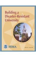 Building a Disaster-Resistant University (FEMA 443)