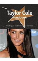 The Taylor Cole Handbook - Everything You Need to Know about Taylor Cole