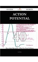 Action potential 40 Success Secrets: 40 ...