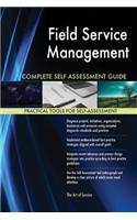 Field Service Management Complete Self-Assessment Guide