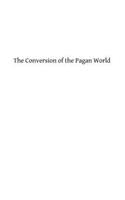 The Conversion of the Pagan World